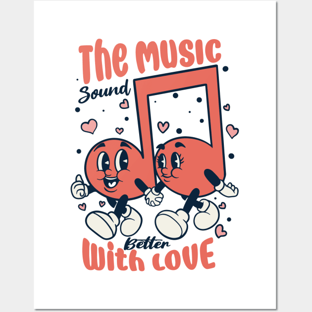 the music sound better with love Wall Art by dadan_pm